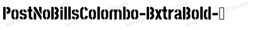 PostNoBillsColombo-BxtraBold字体转换
