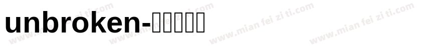 unbroken字体转换