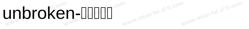 unbroken字体转换