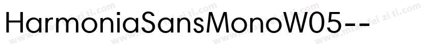 HarmoniaSansMonoW05-字体转换