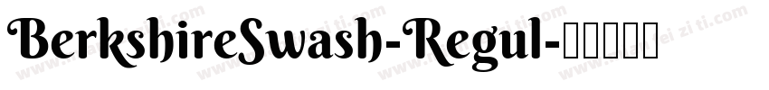 BerkshireSwash-Regul字体转换
