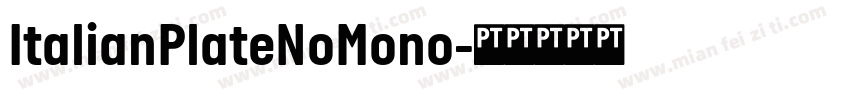 ItalianPlateNoMono字体转换