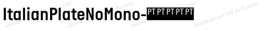 ItalianPlateNoMono字体转换