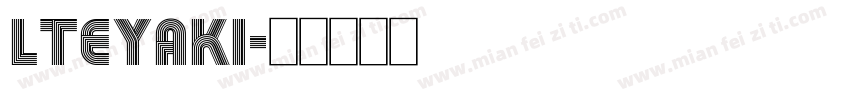 LTEYAKI字体转换