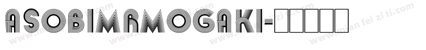 AsobiMrmogaki字体转换