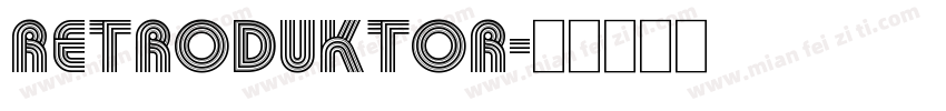 Retroduktor字体转换