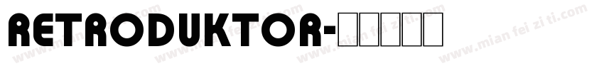 Retroduktor字体转换