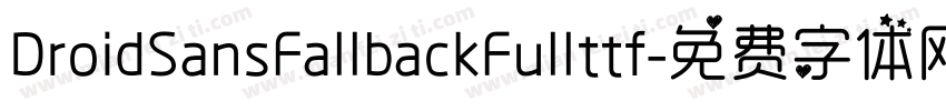 DroidSansFallbackFullttf字体转换