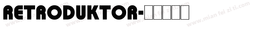 Retroduktor字体转换
