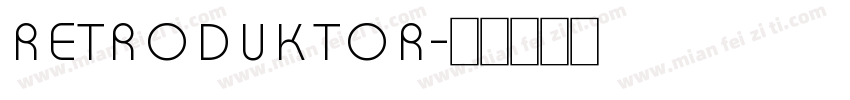 Retroduktor字体转换