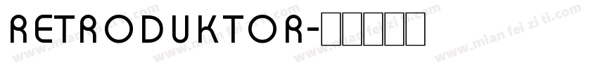 Retroduktor字体转换