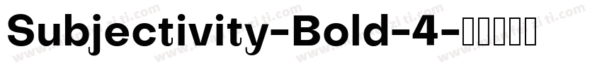 Subjectivity-Bold-4字体转换