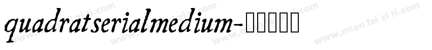 quadratserialmedium字体转换