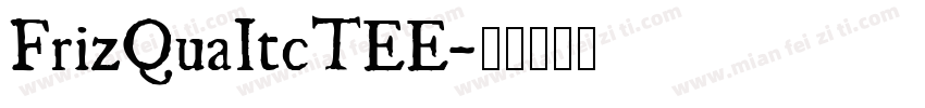 FrizQuaItcTEE字体转换