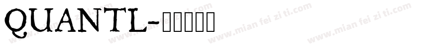 QUANTL字体转换