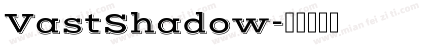 VastShadow字体转换