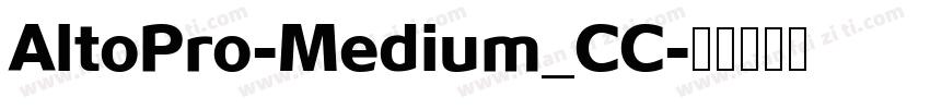 AltoPro-Medium_CC字体转换