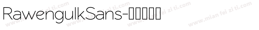 RawengulkSans字体转换