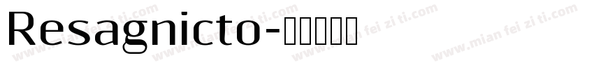 Resagnicto字体转换