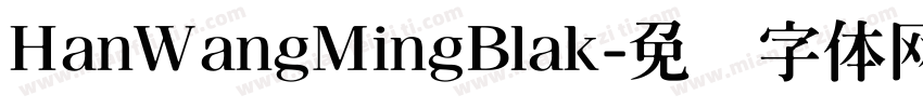 HanWangMingBlak字体转换