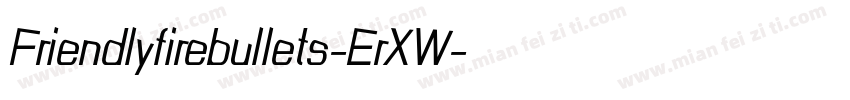 Friendlyfirebullets-ErXW字体转换