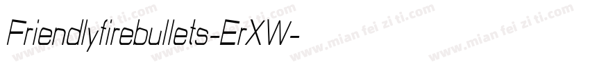 Friendlyfirebullets-ErXW字体转换