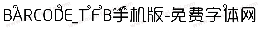 BARCODE_TFB手机版字体转换