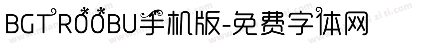 BGTR00BU手机版字体转换