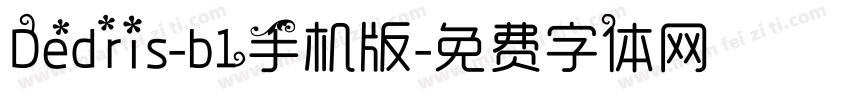 Dedris-b1手机版字体转换