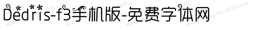 Dedris-f3手机版字体转换