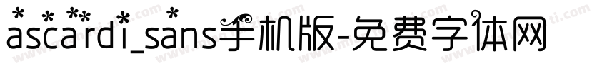 ascardi_sans手机版字体转换