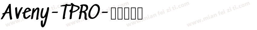 Aveny-TPRO字体转换