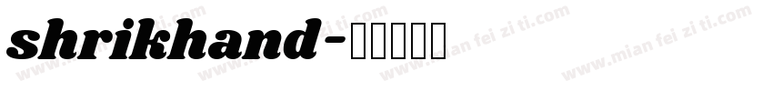 shrikhand字体转换