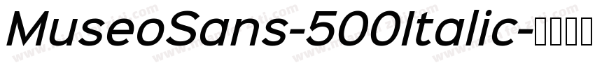 MuseoSans-500Italic字体转换