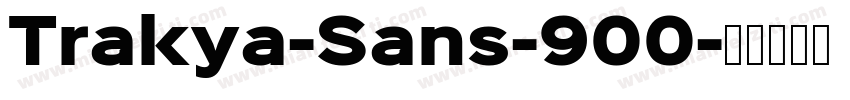 Trakya-Sans-900字体转换