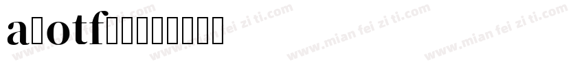 a-otf明朝字体转换
