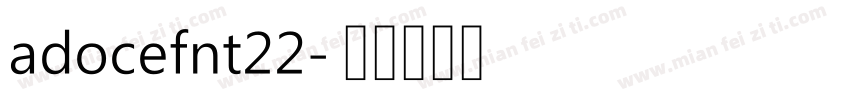 adocefnt22字体转换