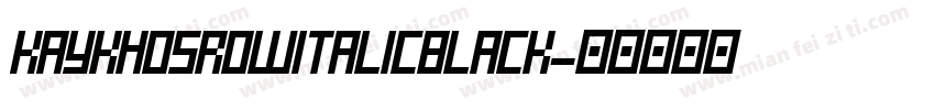 KayKhosrowItalicBlack字体转换