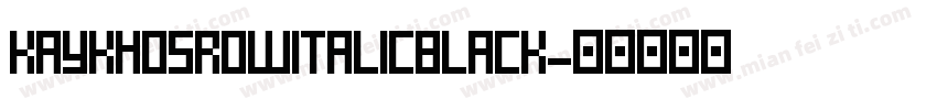 KayKhosrowItalicBlack字体转换