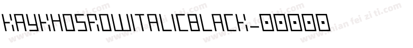 KayKhosrowItalicBlack字体转换