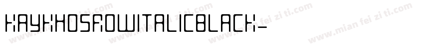 KayKhosrowItalicBlack字体转换