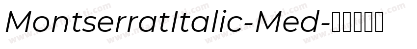 MontserratItalic-Med字体转换