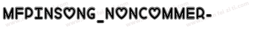 MFPinSong_Noncommer字体转换