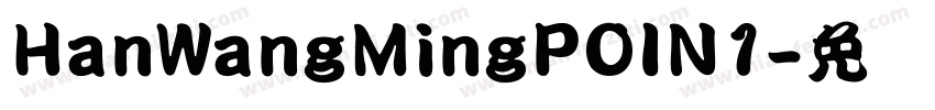 HanWangMingPOIN1字体转换