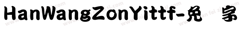 HanWangZonYittf字体转换