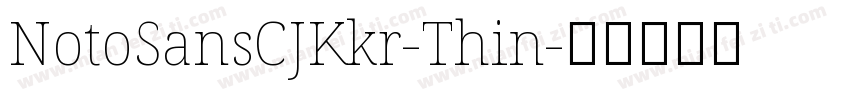 NotoSansCJKkr-Thin字体转换