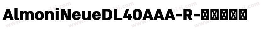 AlmoniNeueDL40AAA-R字体转换