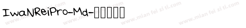 IwaNReiPro-Md字体转换