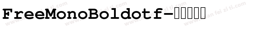 FreeMonoBoldotf字体转换