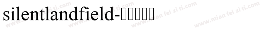 silentlandfield字体转换
